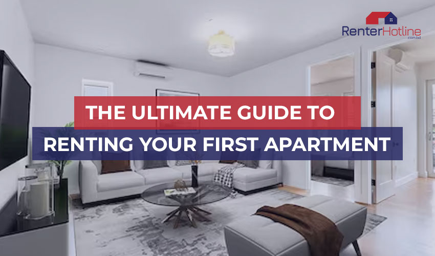 The Ultimate Guide to Renting Your First Apartment